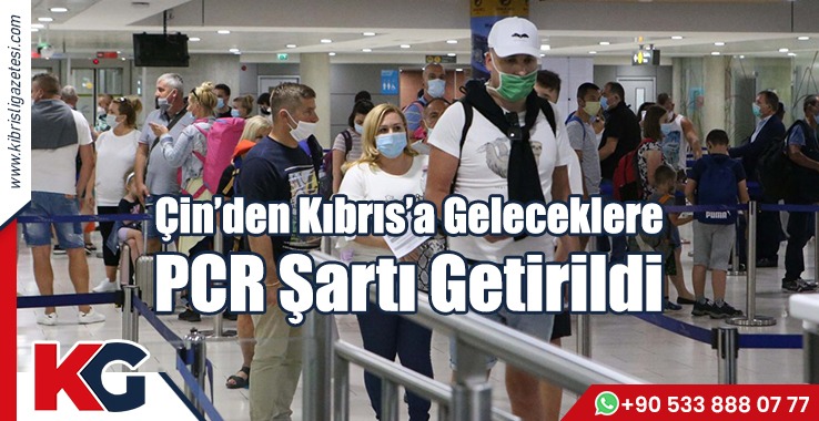 Çin'den Kıbrıs'a Geleceklere PCR Şartı Getirildi