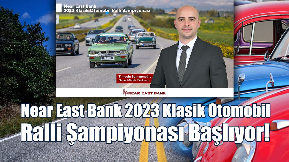 Near East Bank 2023 Klasik Otomobil Ralli Şampiyonası Başlıyor!