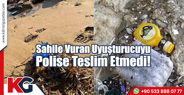 Sahile Vuran Uyuşturucuyu Polise Teslim Etmedi!