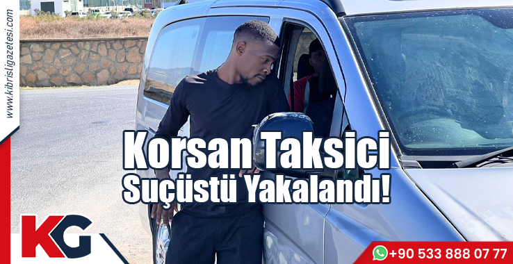 Korsan Taksici Suçüstü Yakalandı!