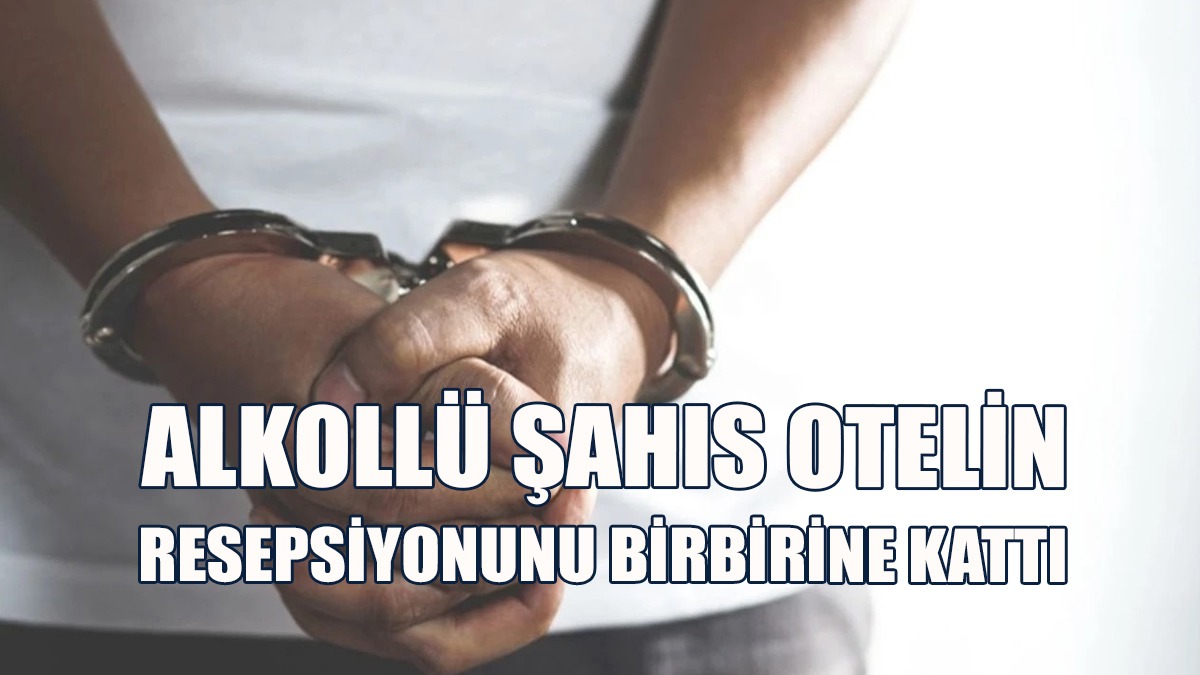 Alkollü Şahıs Tutuklandı