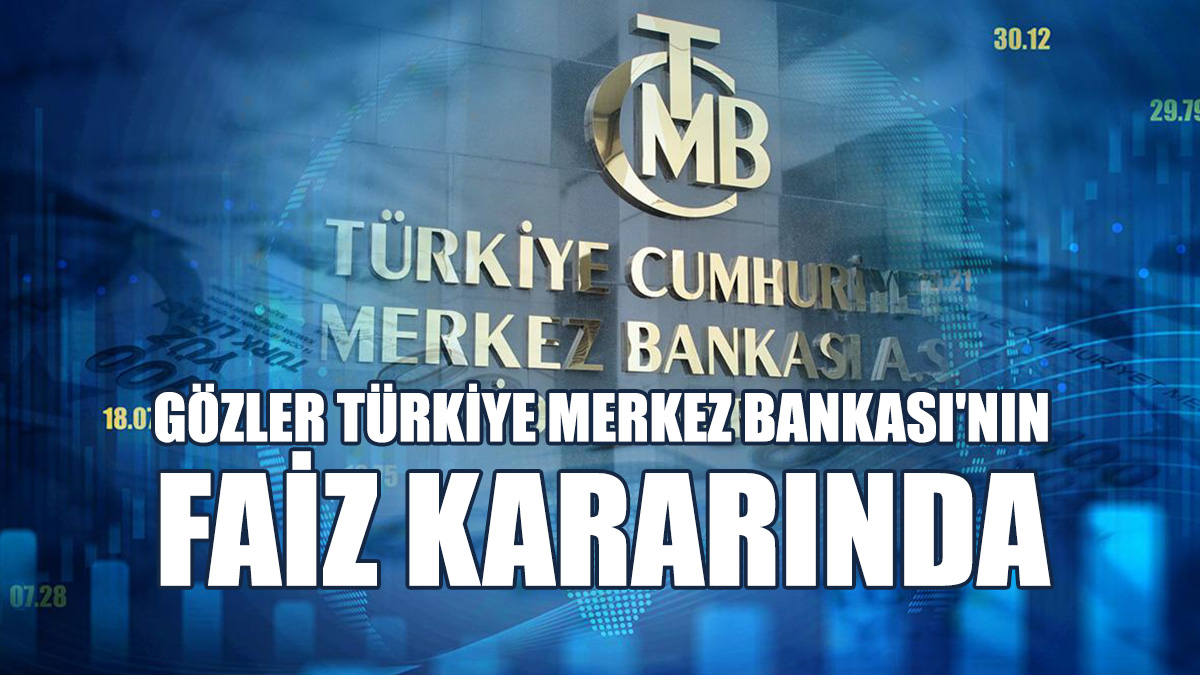 Yılın Dokuzuncu Faiz Kararı Saat 14.00’te Açıklanacak