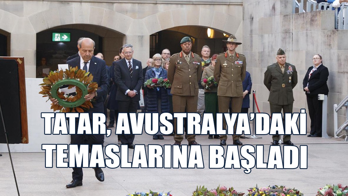 Tatar, Avustralya Savaş Anıtı'na KKTC Adına Çelenk Koydu