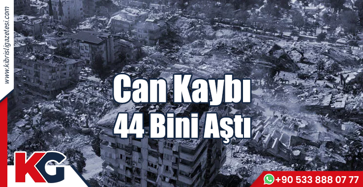 Can Kaybı 44 Bini Aştı!