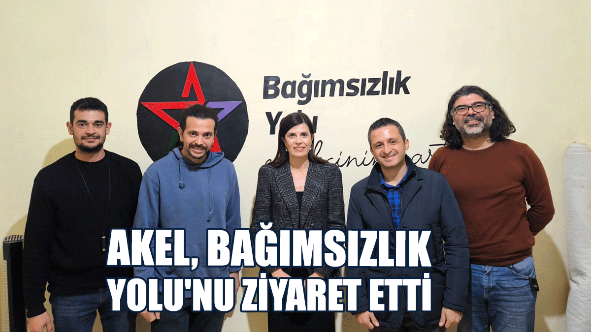 AKEL, Bağımsızlık Yolu'nu Ziyaret Etti