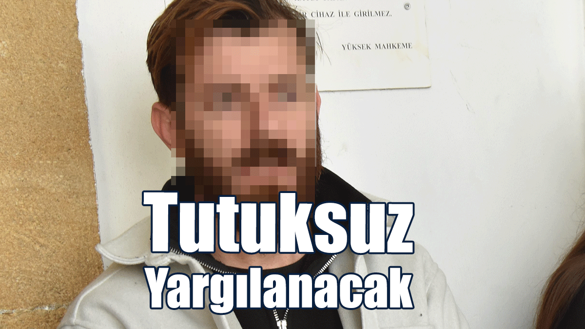 Tutuksuz Yargılanacak