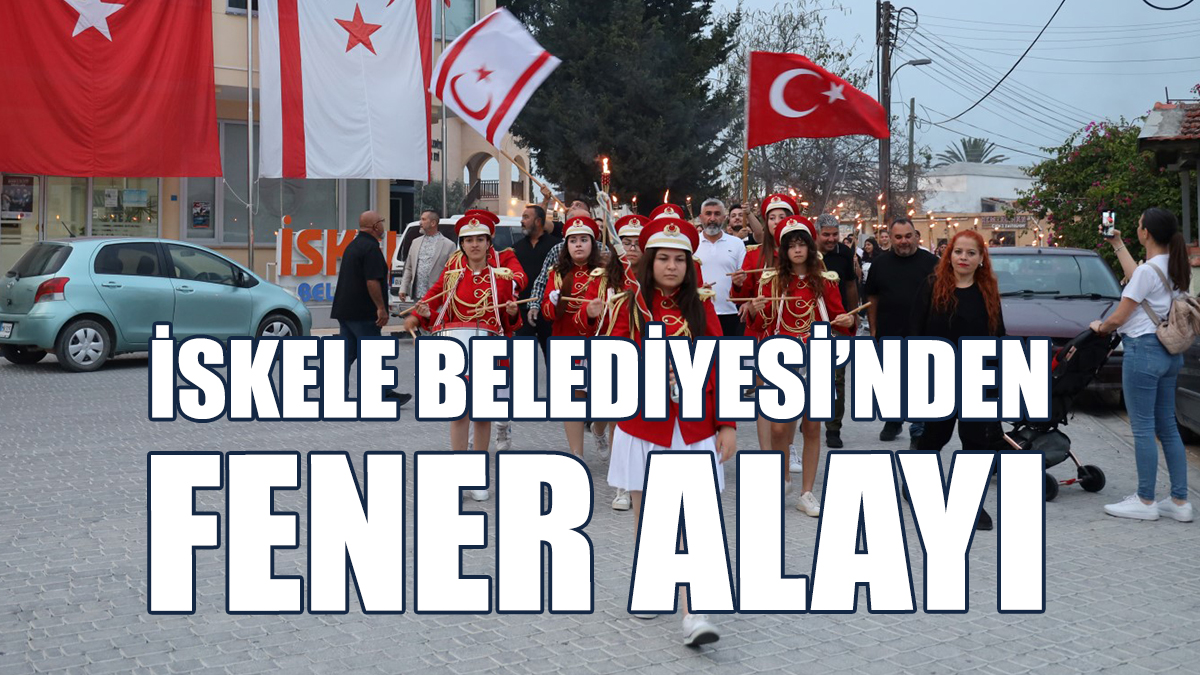 İskele Belediyesi’nden Fener Alayı