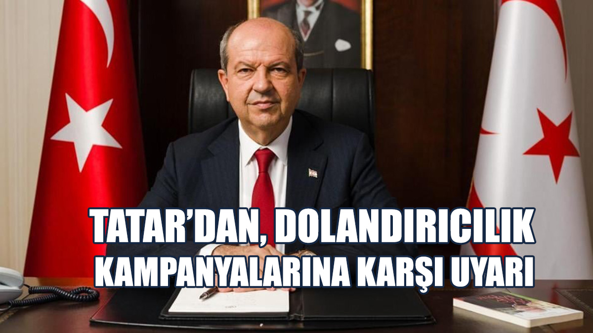 Tatar, Adı Kullanılarak Yürütülen Dezenformasyon Kampanyaları Konusunda Uyardı