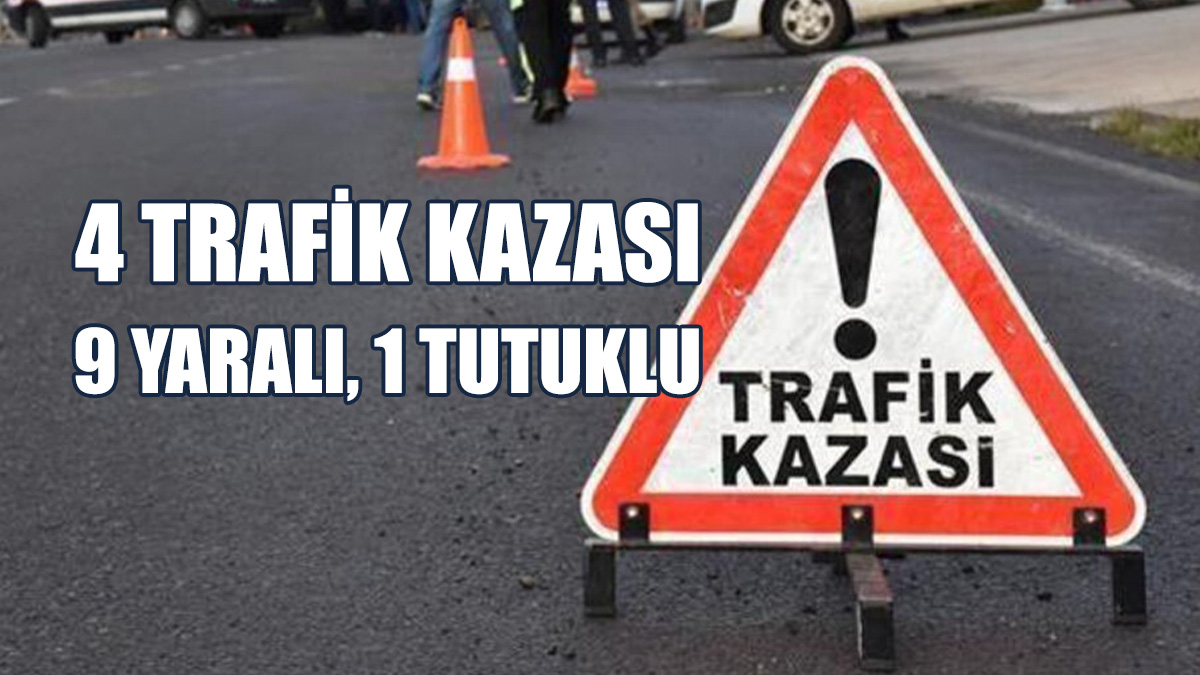 Ülke Genelinde Dün Ve Bugün 4 Kaza Meydana Geldi