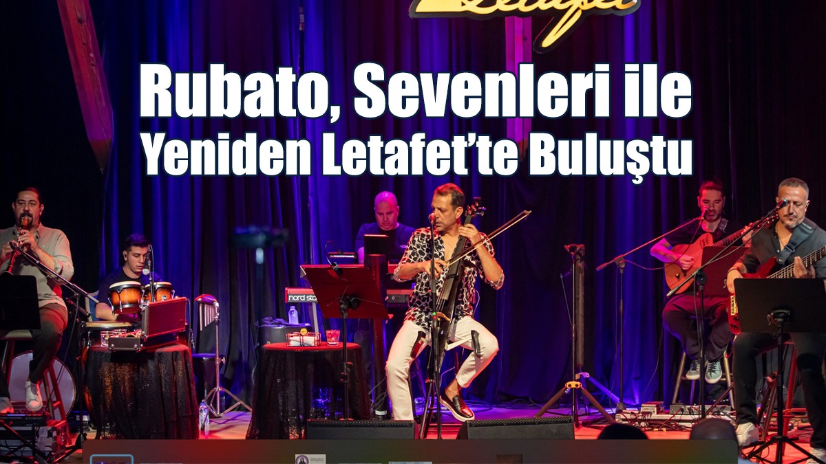 Rubato, Sevenleri ile Yeniden Letafet’te Buluştu