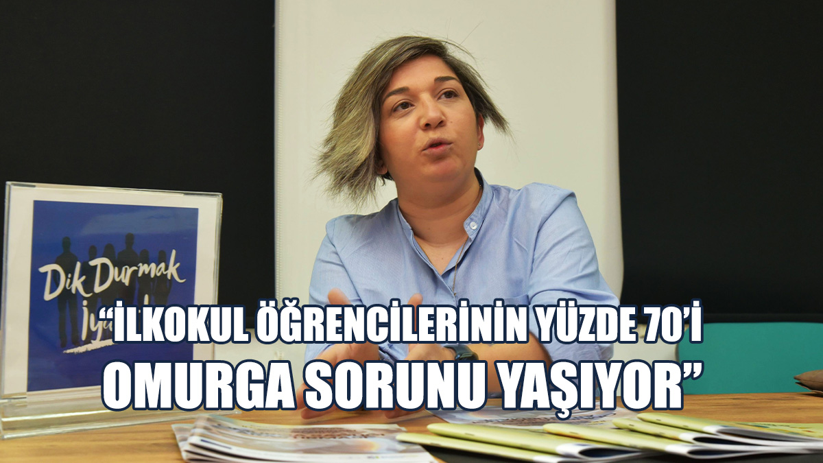 Özakalın: Çocuklarda Omurga Konusunda Çok Kötü Durumdayız
