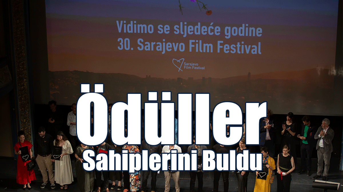 29. Saraybosna Film Festivali'nde Ödüller Sahiplerini Buldu