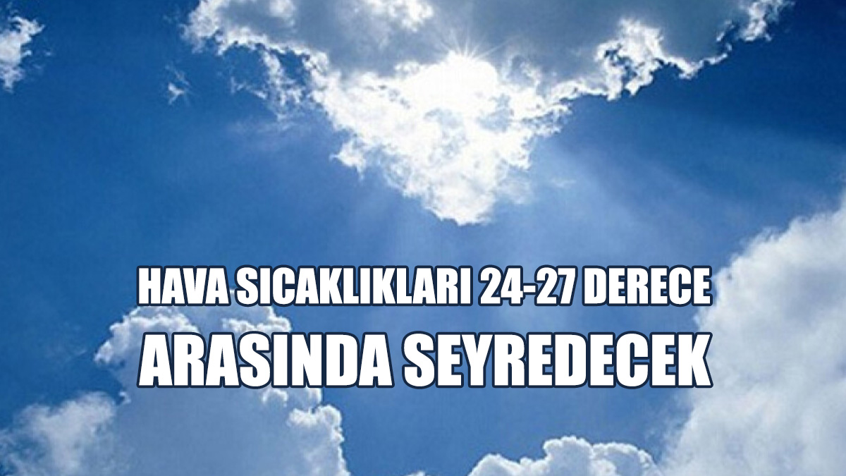 Meteoroloji Dairesi'nin Haftalık Hava Tahmin Raporunu Yayımladı