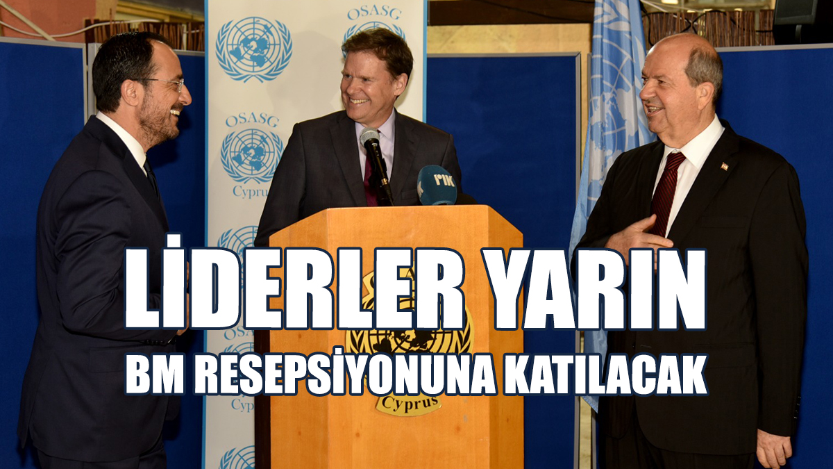 Liderler Yarın BM Resepsiyonuna Katılacak