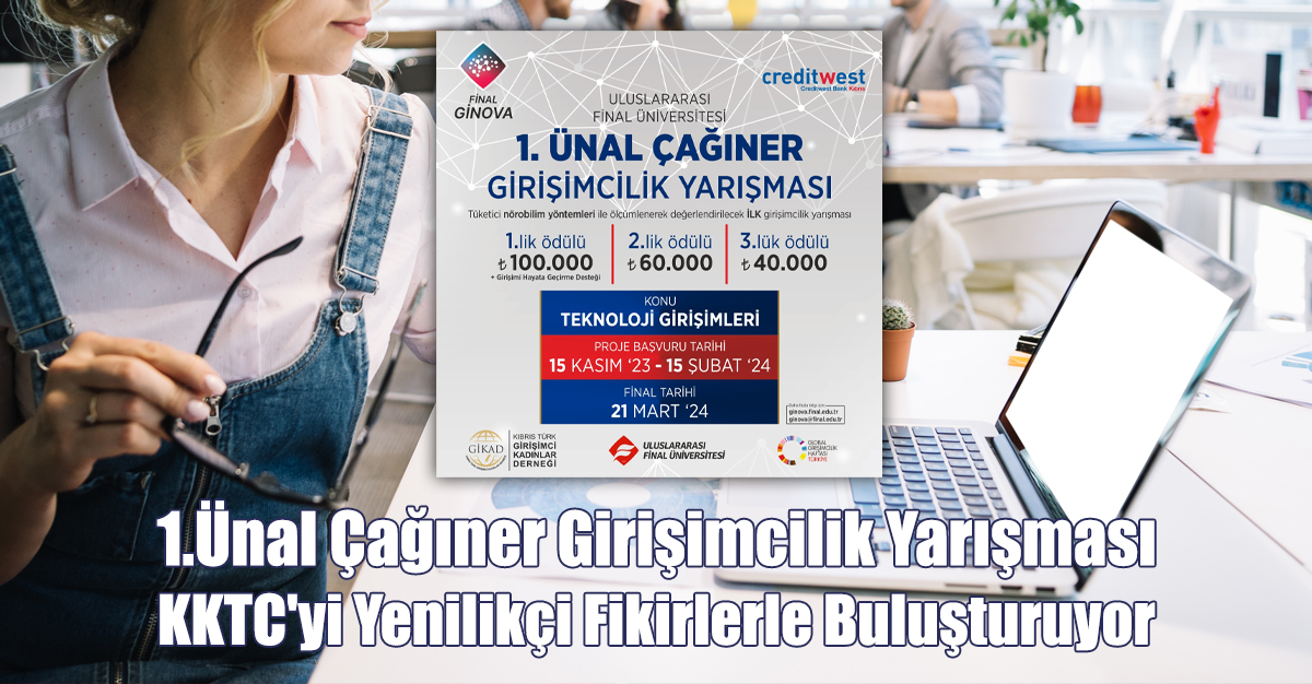 1.Ünal Çağıner Girişimcilik Yarışması KKTC'yi Yenilikçi Fikirlerle Buluşturuyor