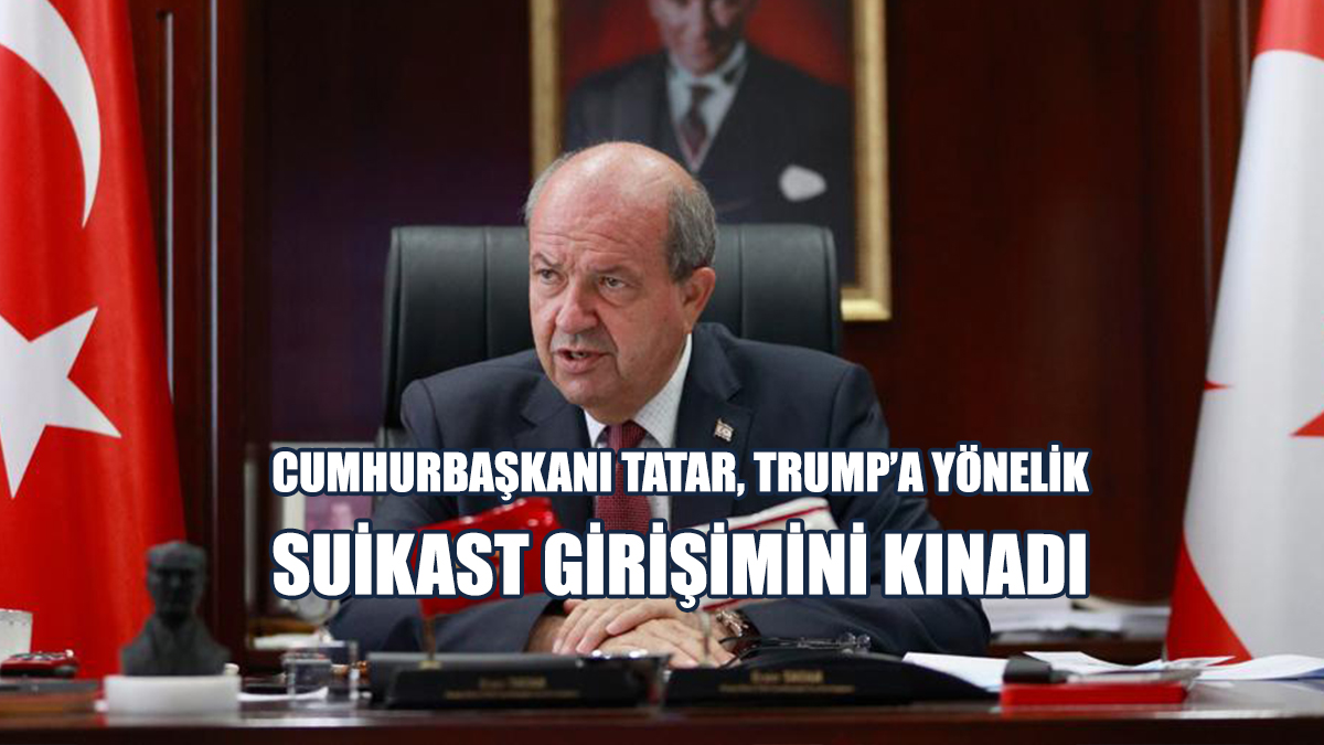 Tatar, Trump’a Yönelik Suikast Girişimini Kınadı