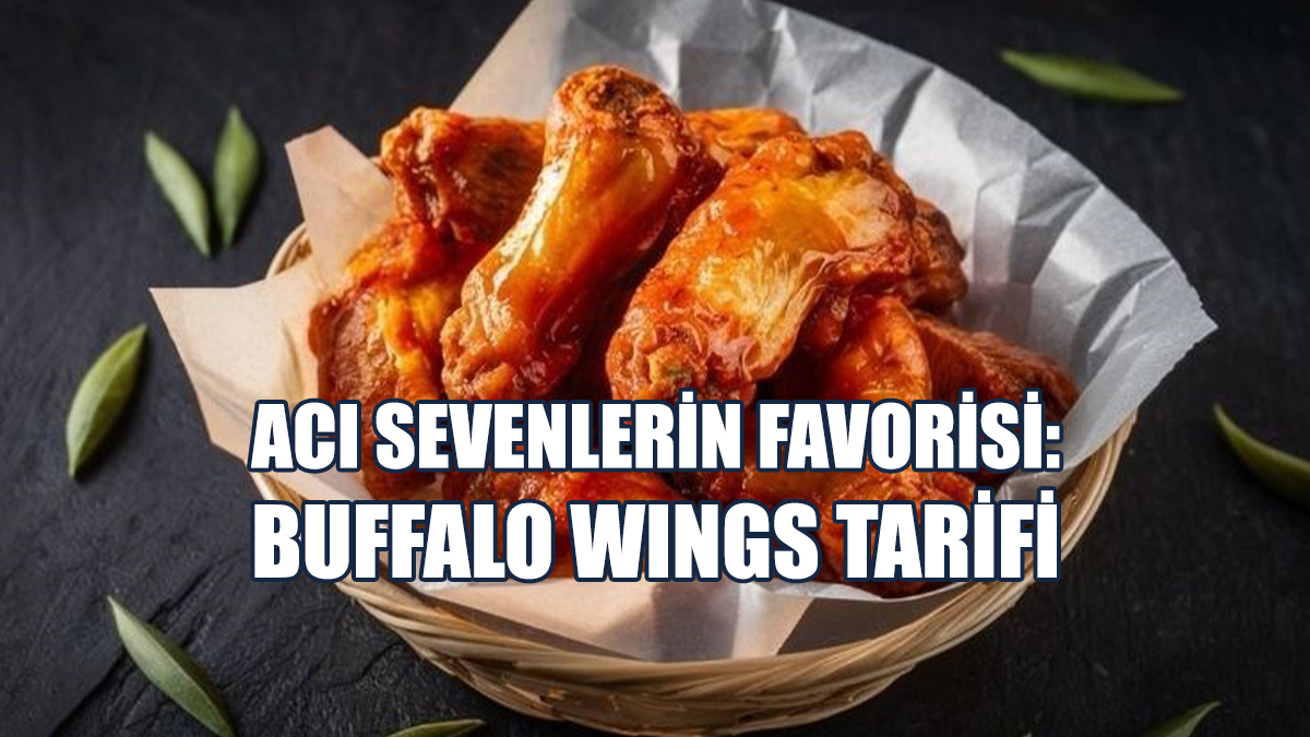 Acı Sevenlerin Favorisi: Buffalo Wings Tarifi