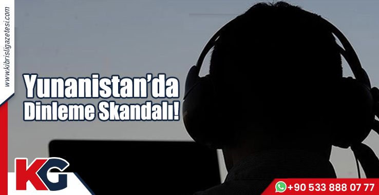 Yunanistan'da Dinleme Skandalı!