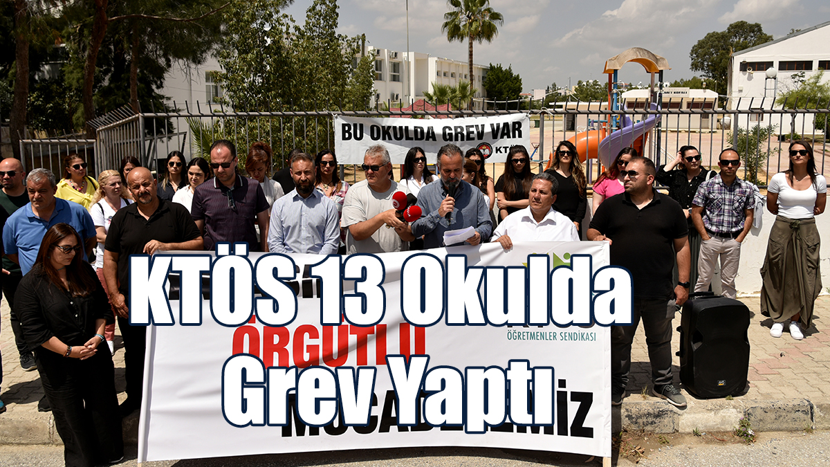 KTÖS 13 Okulda Grev Yaptı
