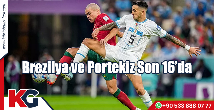 Brezilya ve Portekiz Son 16'da!
