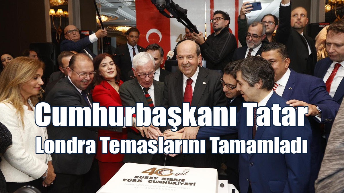Cumhurbaşkanı Tatar, Londra Temaslarını Tamamladı