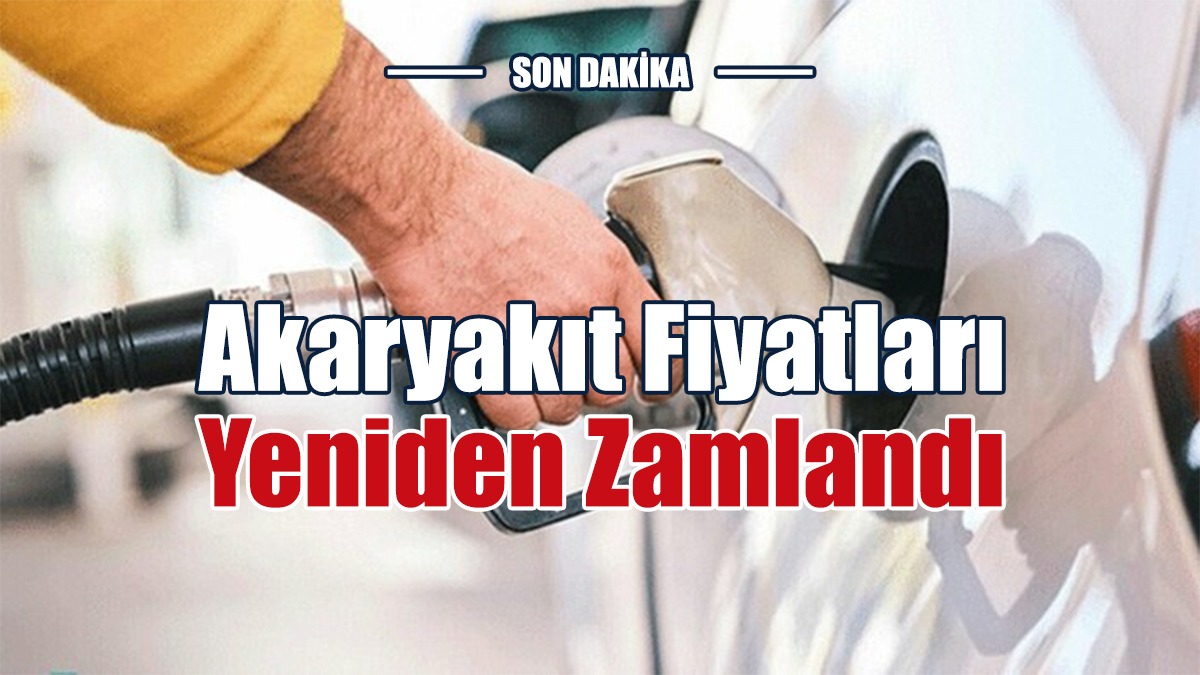 Akaryakıt Fiyatlarına ZAM!