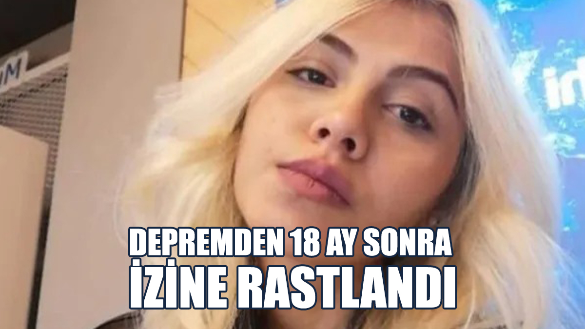 Depremden 18 Ay Sonra İzine Rastlandı