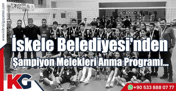 İskele Belediyesi'nden Şampiyon Melekler Anma Programı