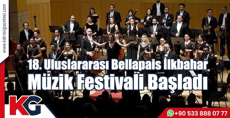 18. Uluslararası Bellapais İlkbahar Müzik Festivali Başladı