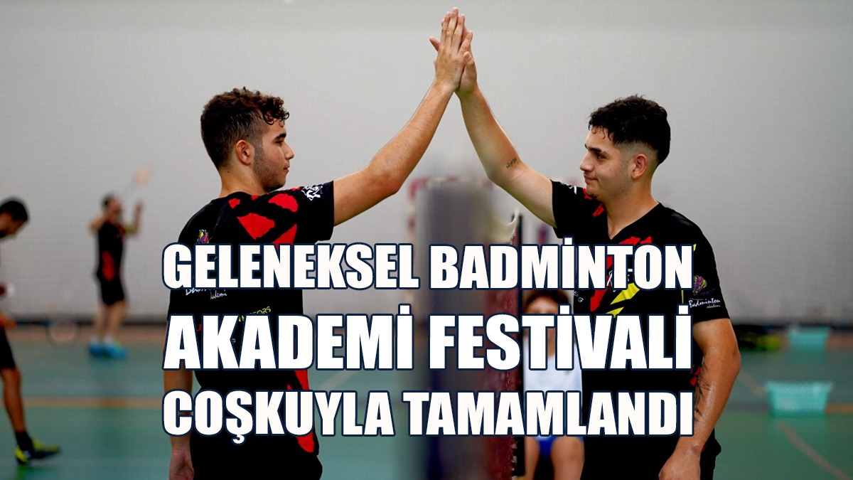 4. Geleneksel Badminton Akademi Festivali Coşkuyla Tamamlandı