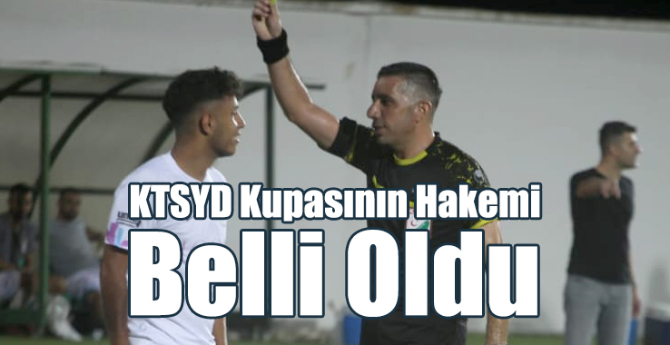 KTSYD Kupasının Hakemi Belli Oldu