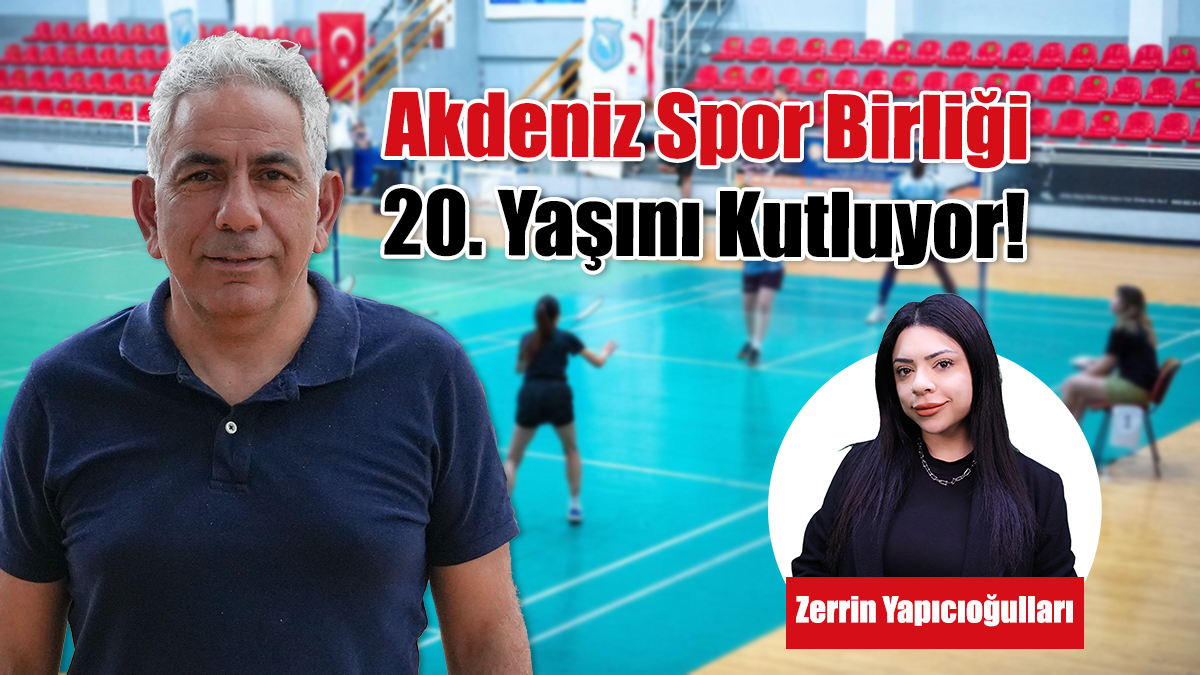 Akdeniz Spor Birliği 20. Yaşını Kutluyor!