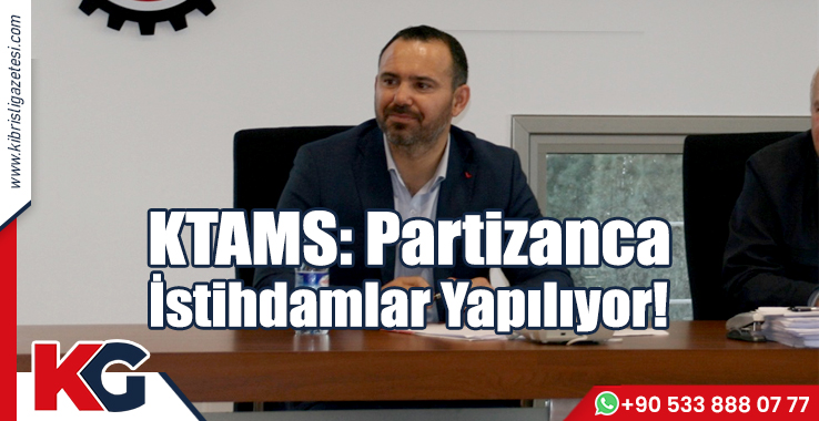 KTAMS: Partizanca İstihdamlar Yapılıyor!