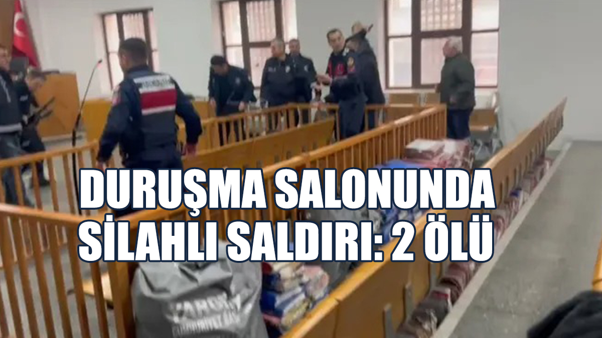 Duruşma Salonunda: Silahlı Saldırı 2 Ölü