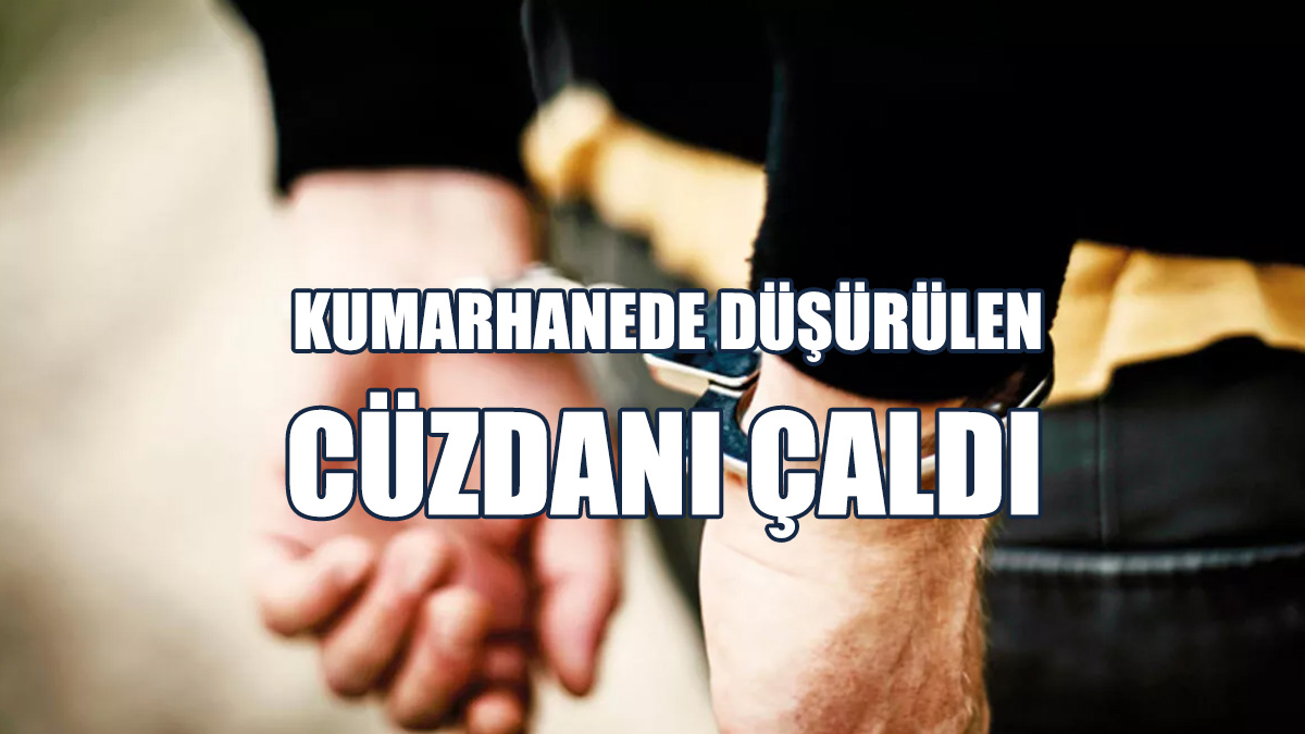 Kumarhanede Düşürülen Cüzdanı Çaldı