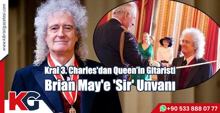 Kral 3. Charles'dan Queen’in Gitaristi Brian May'e 'Sir' Unvanı