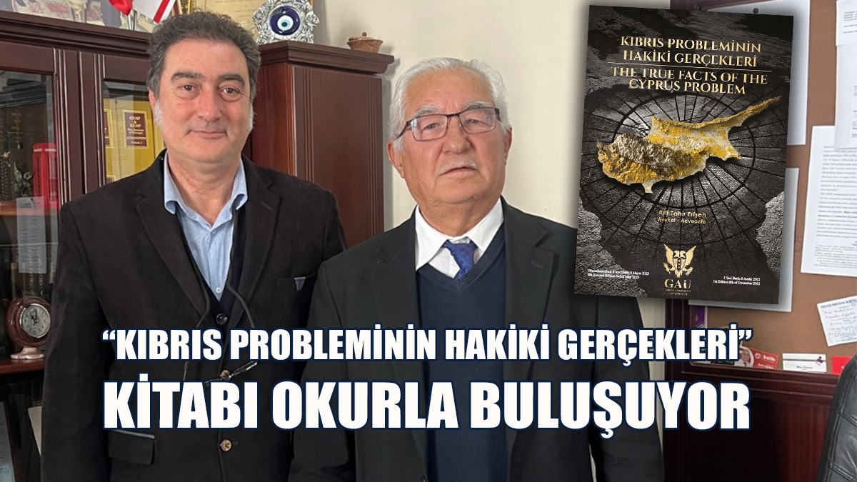 “Kıbrıs Probleminin Hakiki Gerçekleri” Adlı Kitap Okurla Buluşuyor