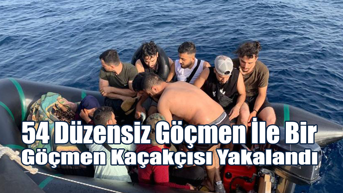 54 Düzensiz Göçmen İle 1 Göçmen Kaçakçısı Yakalandı
