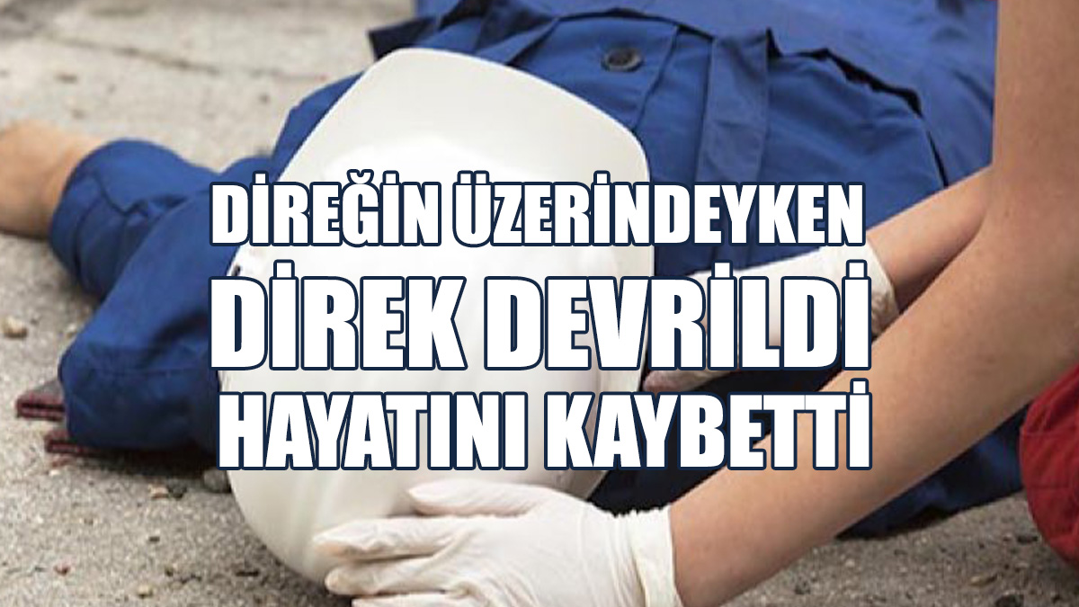Taımoor Ansar İş Kazası Sonucu Yaşamını Yitirdi