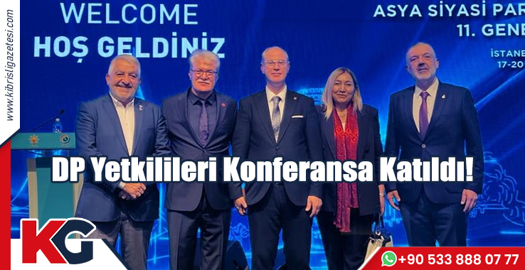 DP Yetkilileri Konferansa Katıldı