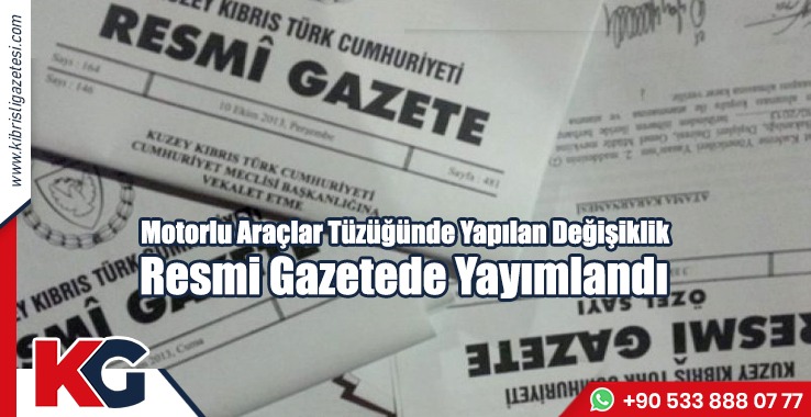 Motorlu Araçlar Tüzüğünde Yapılan Değişiklik Resmi Gazetede Yayımlandı