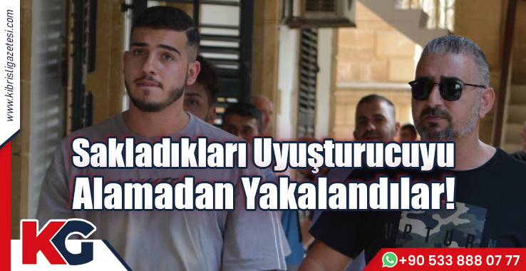 Sakladıkları Uyuşturucuyu Alamadan Yakalandılar!