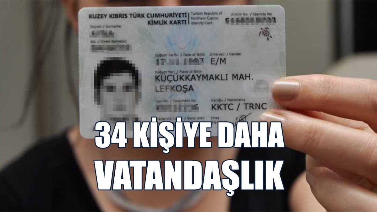 34 Kişiye Daha Vatandaşlık