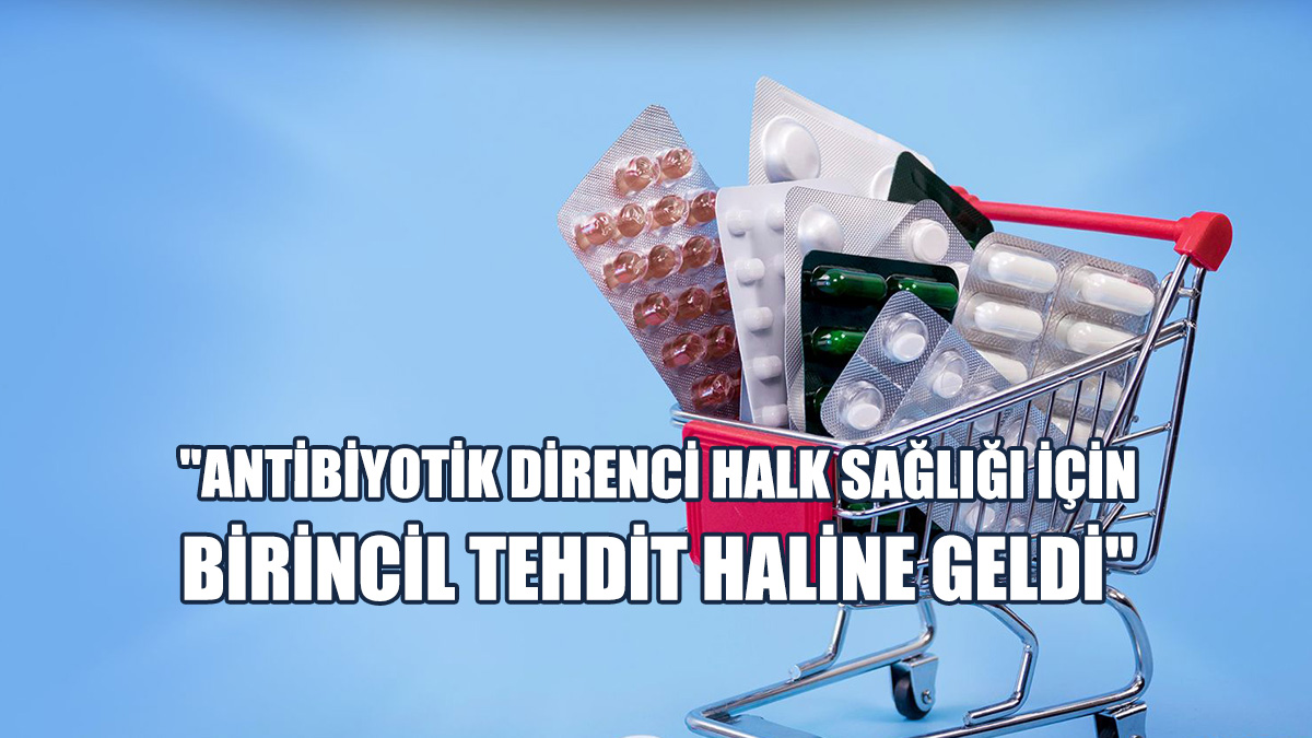 Tabipler Birliği’nden “Avrupa Antibiyotik Farkındalık Günü” Mesajı...