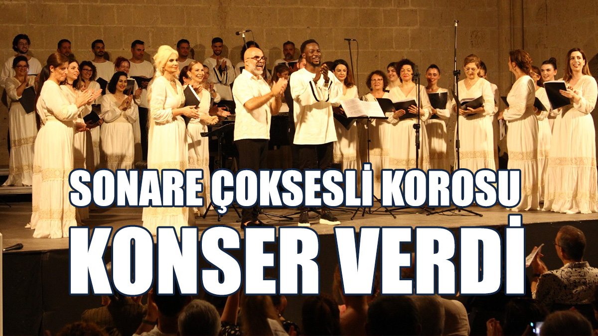 Sonare Çoksesli Korosu Bellapais Manastırı’nda Konser Verdi