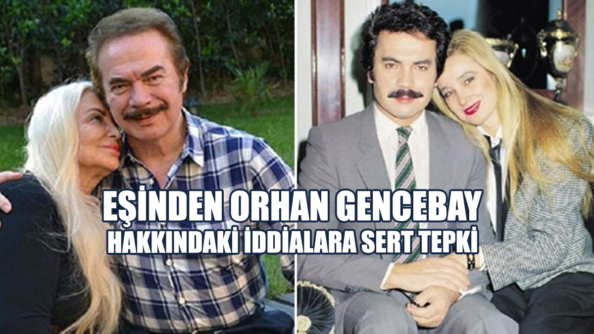 Eşinden Orhan Gencebay Hakkındaki İddialara Sert Tepki