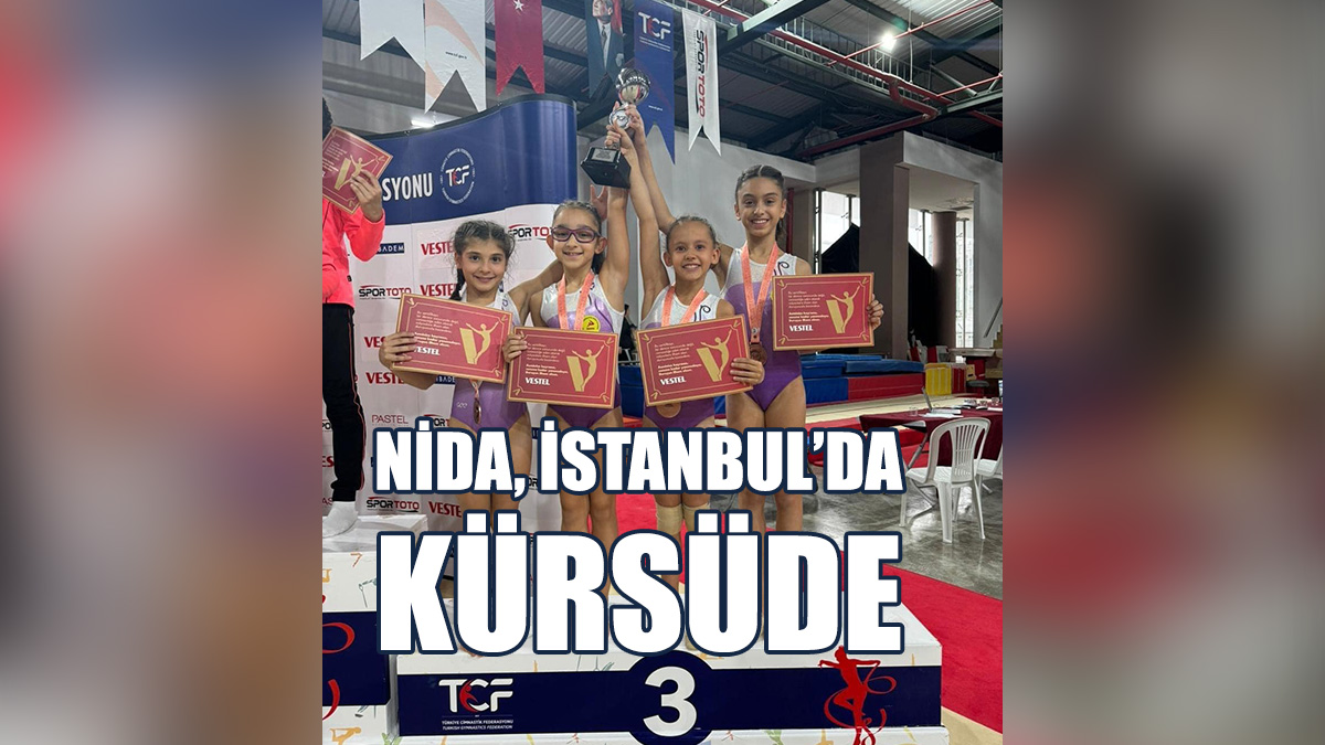 Cimnastik Federasyonu: Nida Etkileyici Dereceler Elde Etti