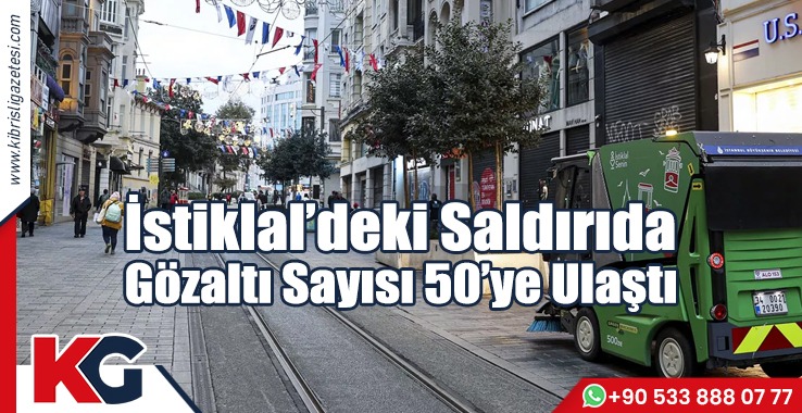 İstiklal’deki Saldırıda Gözaltı Sayısı 50’ye Ulaştı