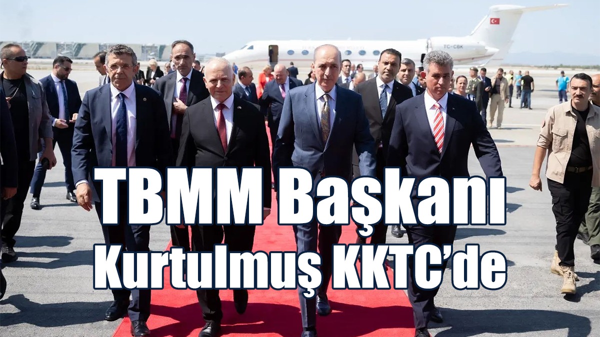 TBMM Başkanı Kurtulmuş KKTC’de