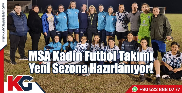 MSA Kadın Futbol Takımı Yeni Sezona Hazırlanıyor!